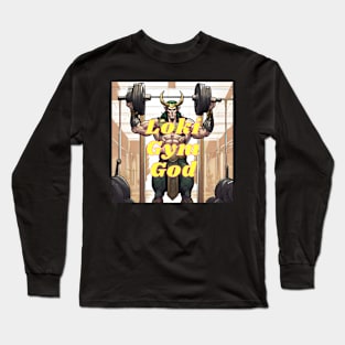 Loki gym god Long Sleeve T-Shirt